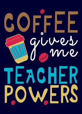 Coffee Teacher Powers