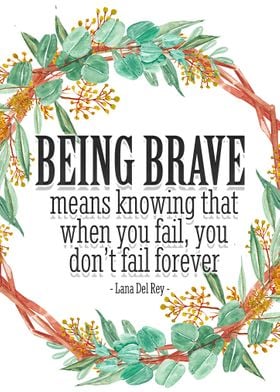 Being Brave