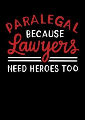 Paralegal Because Lawyers