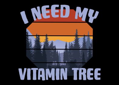 I NEED MY VITAMIN TREE