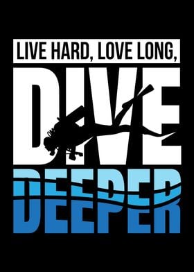 Live Hard Love Long Dive