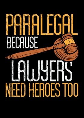 Paralegal Because Lawyers