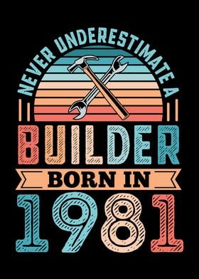 Builder born in 1981 40th