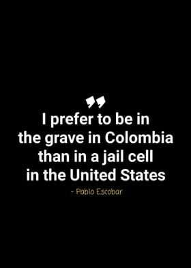 Pablo Escobar quotes