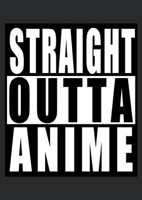 Straight Outta Anime