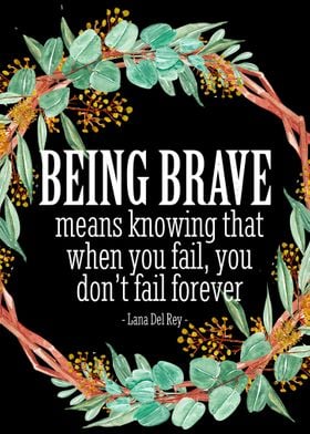 Being brave