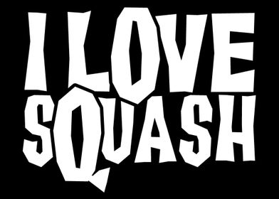 I love Squash