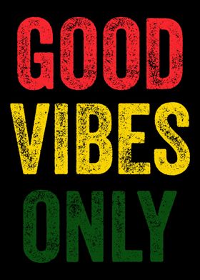 Good Vibes Only Reggae Ras