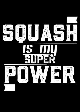 Squash is my Superpower