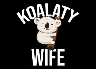 Koalaty Wife Koala Bear Au