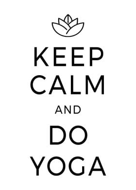 'Keep Calm Do Yoga' Poster by EDventures | Displate