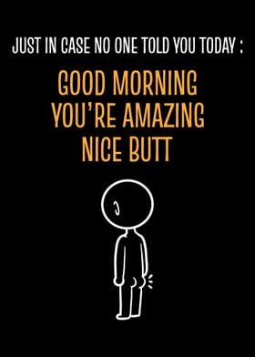 Good Morning Butt Silly an