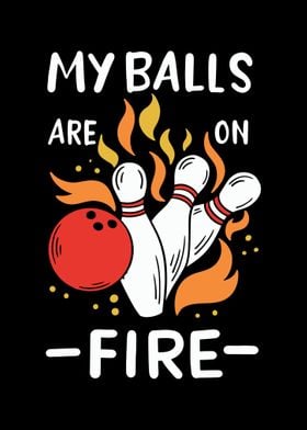 My Balls Are On Fire