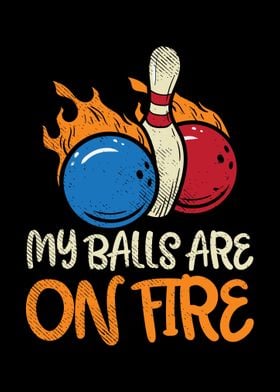 My Balls Are On Fire