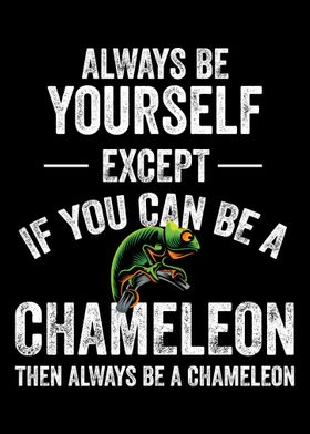 Be A Chameleon Chameleon R