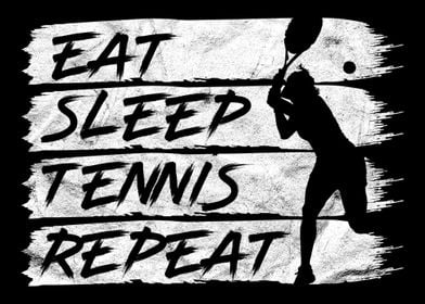 Eat Sleep Tennis Repeat