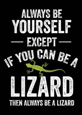 Be A Lizard Lizard Reptile