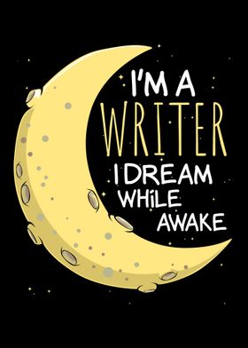 Im a Writer I Dream While