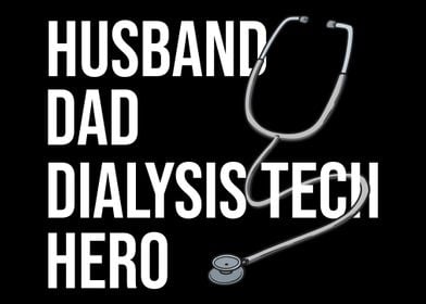 Husband Dad Dialysis Tech 