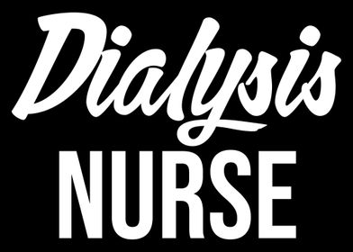 Dialysis Nurse Calligraphy