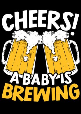Cheers A Baby Is Brewing