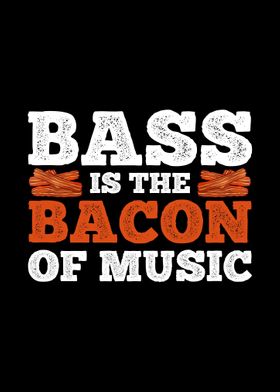 Bass Bacon Bassist