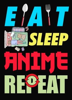 Eat Sleep Anime Repeat