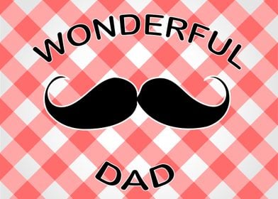 Wonderful Dad Mustache