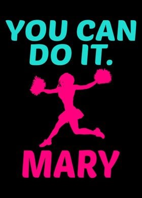 You Can Do It Mary for