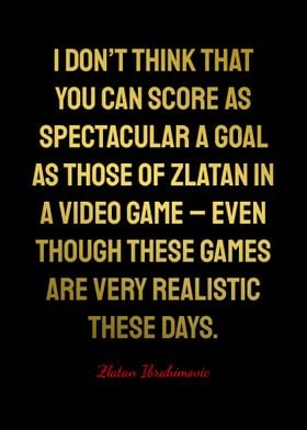 Zlatan Ibrahimovic Quotes