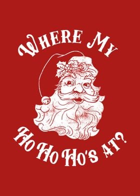 Where My Ho Ho Hos At 