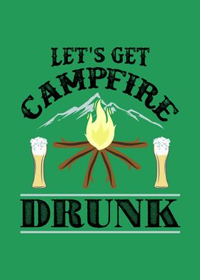 Camping Campfire Drunk