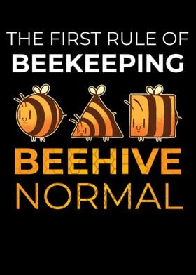 First Rule Of Beekeeping