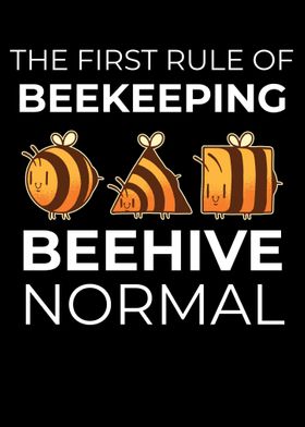First Rule Of Beekeeping