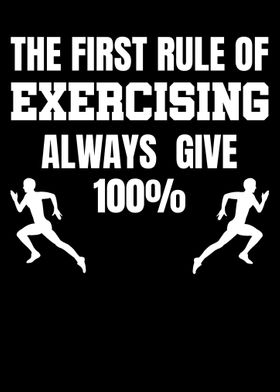 First Rule Of Exercising