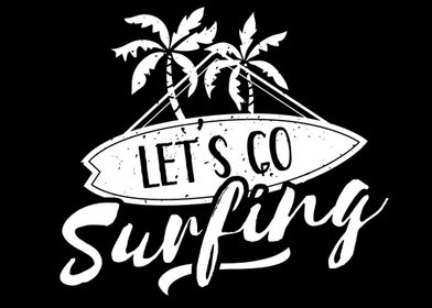 Lets go Surfing