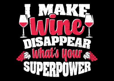 I Make Wine Disappear