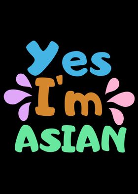 Yes I am Asian
