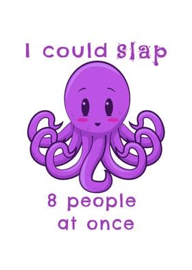 Slap 8 People Octopus