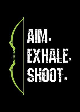 Aim Exhale Shoot