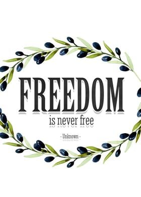 Freedom is never free