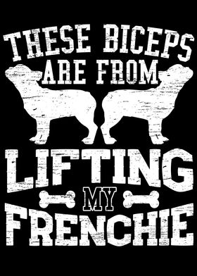 Lifting My Frenchie