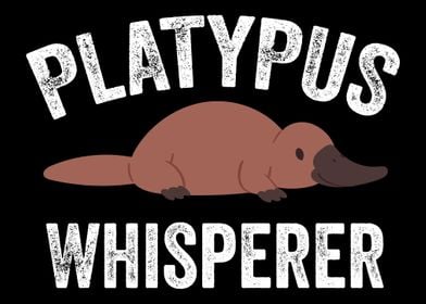 Platypus Whisperer Platypu