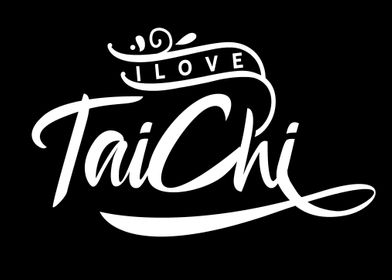 I love Tai Chi