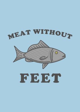 Meat Without Feet