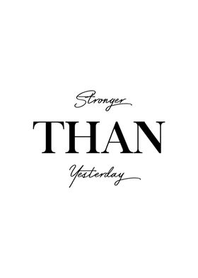 Stronger than Yesterday
