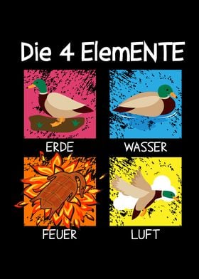 Die 4 Elemente Duck