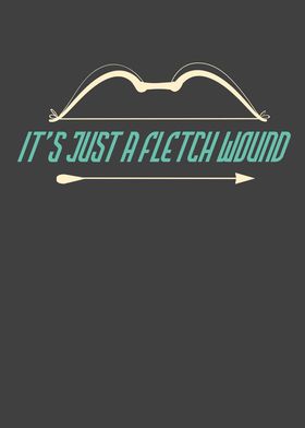 Just A Fletch Wound Funny