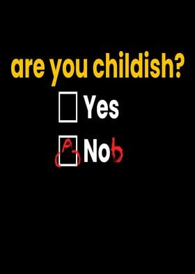 Are You Childish