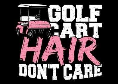 Golf Cart Hair Dont Care